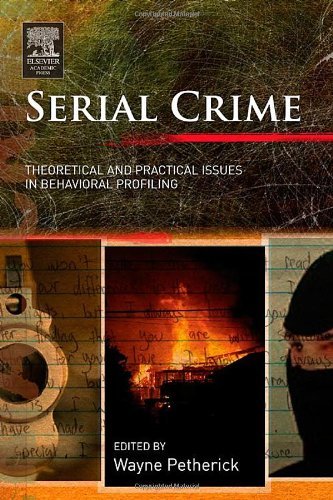Book Serial Crime: Theoretical and Practical Issues in Behavioral Profiling free