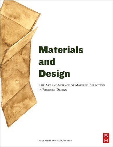 Book Materials and Design: The Art and Science of Material Selection in Product Design free