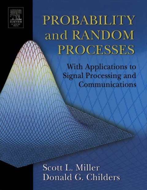 Book Probability and Random Processes: With Applications to Signal Processing and Communications free