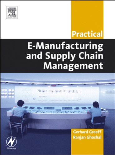 Book Practical E-Manufacturing and Supply Chain Management (Practical Professional Books from Elsevier) free