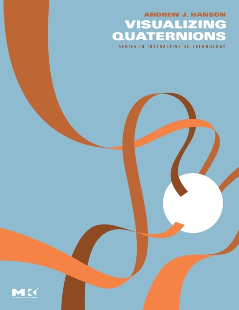 Book Visualizing Quaternions (The Morgan Kaufmann Series in Interactive 3D Technology) free