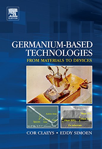 Book Germanium-Based Technologies: From Materials to Devices free