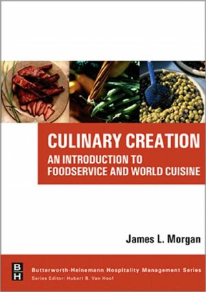 Book Culinary Creation: An Introduction To Foodservice And World Cuisine free