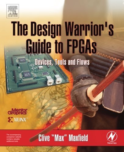 Book The Design Warrior's Guide to FPGAs: Devices, Tools and Flows (Edn Series for Design Engineers) free