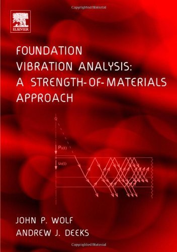 Book Foundation Vibration Analysis: A Strength of Materials Approach free