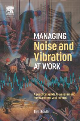 Book Managing Noise And Vibration At Work free