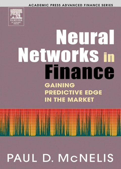 Book Neural Networks in Finance: Gaining Predictive Edge in the Market (Academic Press Advanced Finance) free