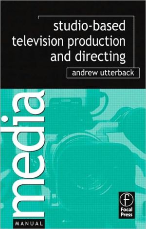 Book Studio Television Production And Directing: Studio-based Television Production And Directing free