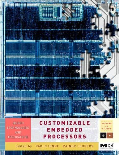 Book Customizable Embedded Processors: Design Technologies and Applications (ISSN) free