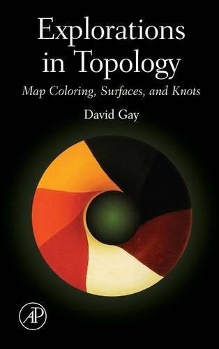 Book Explorations in Topology: Map Coloring, Surfaces and Knots free