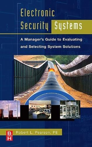 Book Electronic Security Systems: A Manager's Guide to Evaluating and Selecting System Solutions free