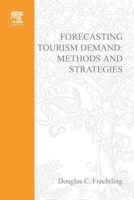 Book Forecasting Tourism Demand: Methods and Strategies free
