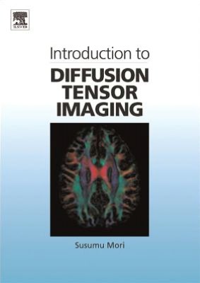 Book Introduction to Diffusion Tensor Imaging free