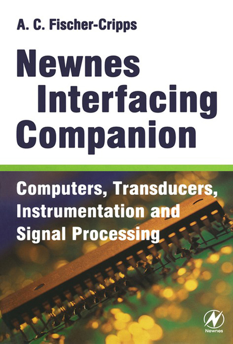 Book Newnes Interfacing Companion: Computers, Transducers, Instrumentation and Signal Processing free