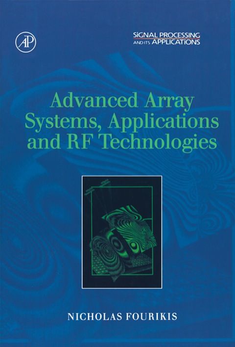 Book Advanced Array Systems, Applications and RF Technologies (Signal Processing and its Applications) free