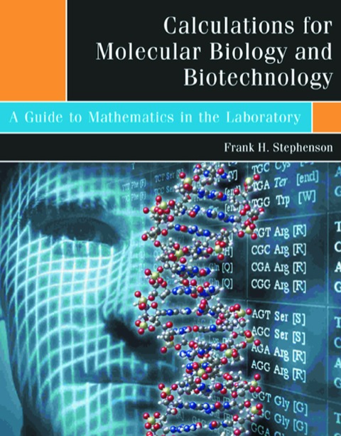 Book Calculations for Molecular Biology and Biotechnology: A Guide to Mathematics in the Laboratory free