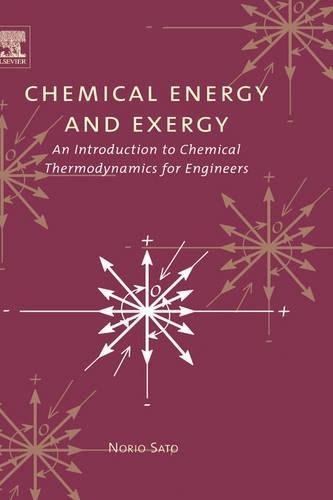 Book Chemical Energy and Exergy: An Introduction to Chemical Thermodynamics for Engineers free