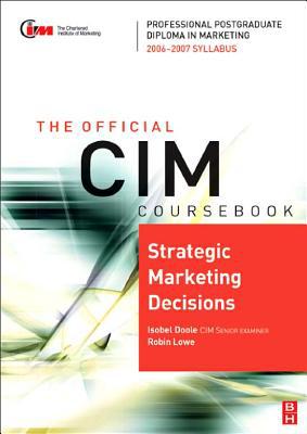 Book Strategic Marketing Decisions. The Official Cim Coursebook, 2006-2007 Syllabus free