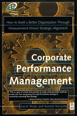 Book Corporate Performance Management: How To Build A Better Organization Through Measurement-driven Strategic Alignment free