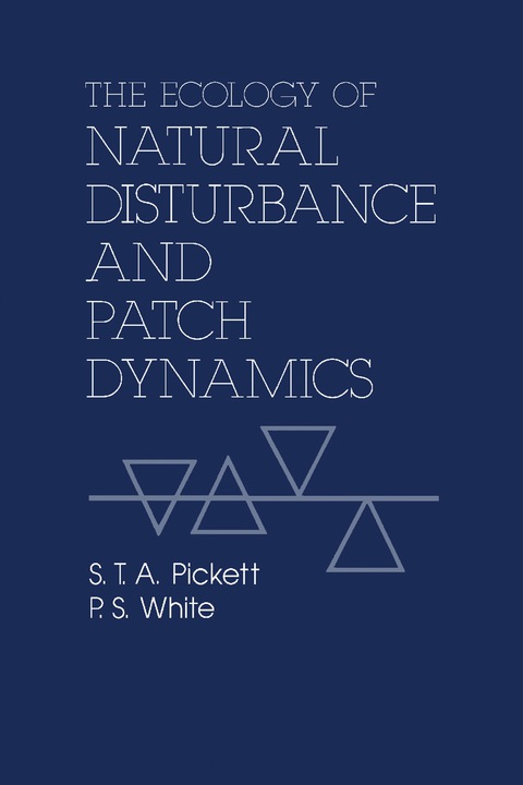 Book The Ecology of Natural Disturbance and Patch Dynamics free