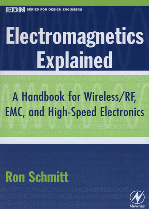 Book Electromagnetics Explained: A Handbook for Wireless/ RF, EMC, and High-Speed Electronics (EDN Series for Design Engineers) free