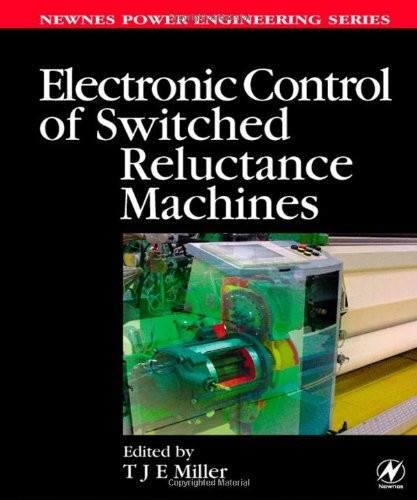 Book Electronic Control of Switched Reluctance Machines (Newnes Power Engineering Series) free