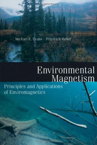 Book Environmental Magnetism: Principles and Applications of Enviromagnetics (ISSN Book 86) free
