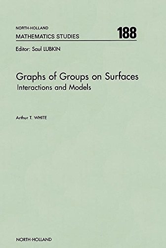 Book Graphs of Groups on Surfaces: Interactions and Models (ISSN Book 188) free