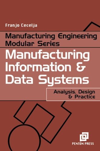 Book Manufacturing Information and Data Systems: Analysis, Design and Practice (Manufacturing Engineering Modular) free