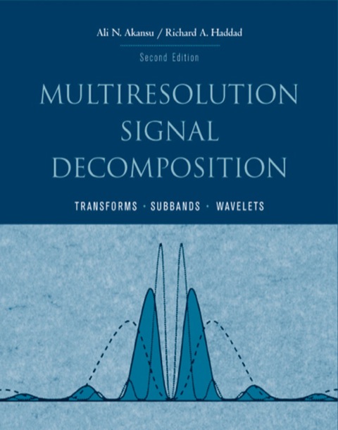 Book Multiresolution Signal Decomposition: Transforms, Subbands, and Wavelets free