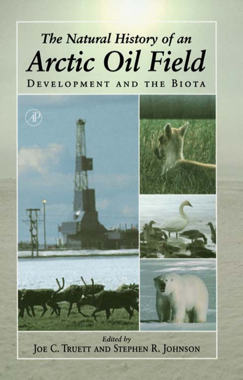 Book The Natural History of an Arctic Oil Field: Development and the Biota free