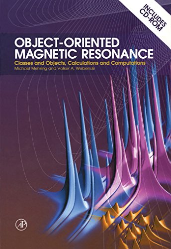 Book Object-Oriented Magnetic Resonance: Classes and Objects, Calculations and Computations free