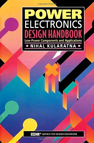 Book Power Electronics Design Handbook: Low-Power Components and Applications (EDN Series for Design Engineers) free