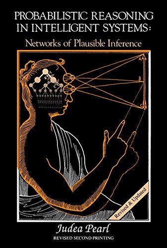 Book Probabilistic Reasoning in Intelligent Systems: Networks of Plausible Inference (Morgan Kaufmann Series in Representation and Reasoning) free