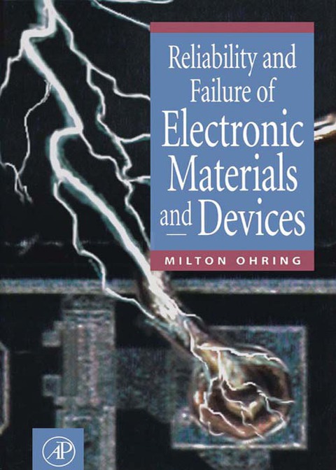 Book Reliability and Failure of Electronic Materials and Devices free