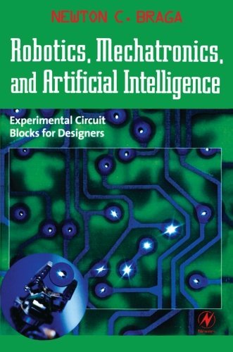 Book Robotics, Mechatronics, and Artificial Intelligence: Experimental Circuit Blocks for Designers free