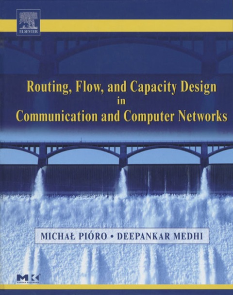 Book Routing, Flow, and Capacity Design in Communication and Computer Networks free