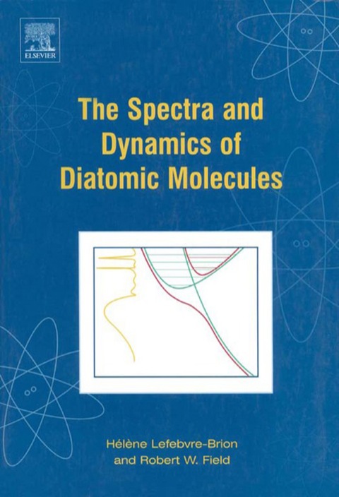 Book The Spectra and Dynamics of Diatomic Molecules: Revised and Enlarged Edition free