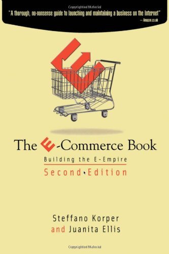 Book The E-Commerce Book: Building the E-Empire (Communications, Networking and Multimedia) free