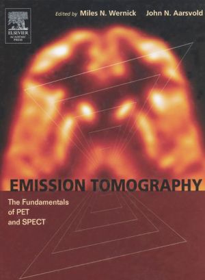 Book Emission Tomography: The Fundamentals of PET and SPECT free