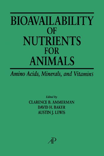 Book Bioavailability of Nutrients for Animals: Amino Acids, Minerals, Vitamins free
