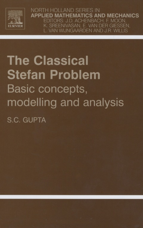 Book The Classical Stefan Problem: Basic Concepts, Modelling and Analysis (ISSN Book 45) free