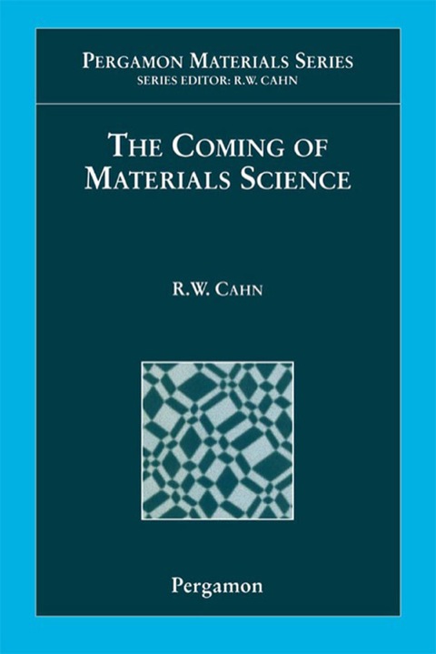 Book The Coming of Materials Science (ISSN Book 5) free