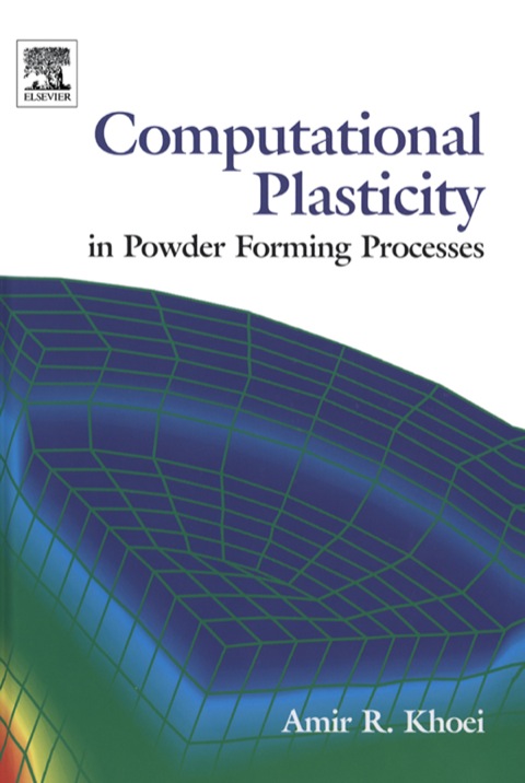 Book Computational Plasticity in Powder Forming Processes free