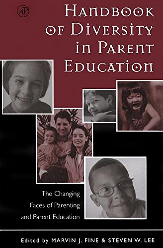Book Handbook of Diversity in Parent Education: The Changing Faces of Parenting and Parent Education free