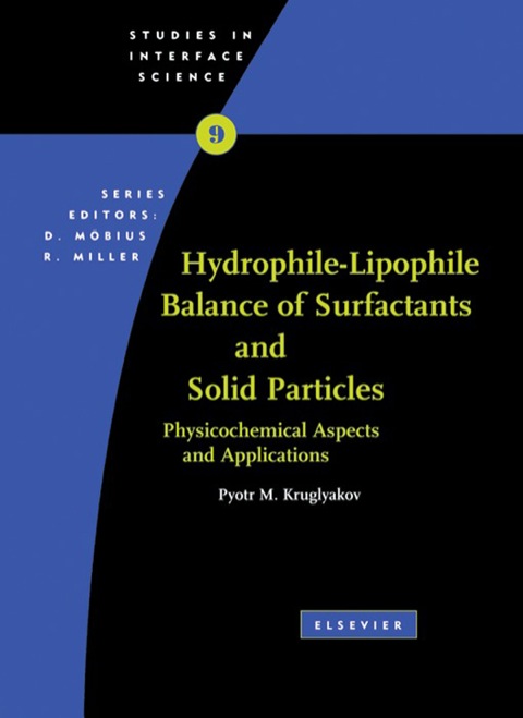 Book Hydrophile - Lipophile Balance of Surfactants and Solid Particles: Physicochemical Aspects and Applications (ISSN Book 9) free