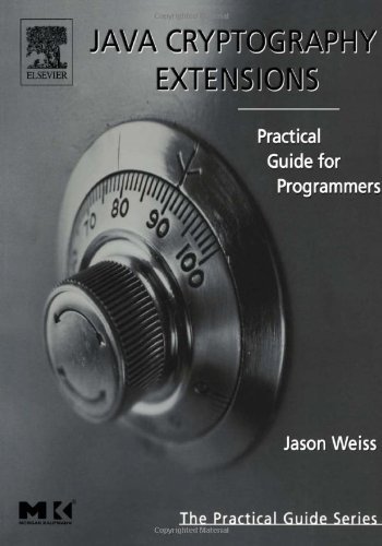 Book Java Cryptography Extensions: Practical Guide for Programmers (The Practical Guides) free