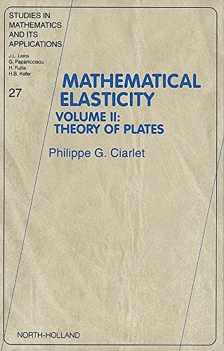 Book Mathematical Elasticity: Volume II: Theory of Plates (ISSN Book 27) free