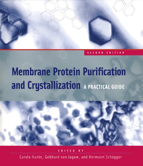 Book Membrane Protein Purification and Crystallization: A Practical Guide free
