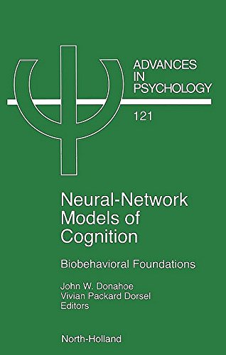 Book Neural Network Models of Cognition: Biobehavioral Foundations (ISSN Book 121) free